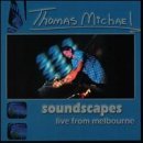 Thomas Michael/Soundscapes-Live From Melbourn